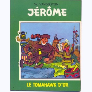 Jérôme : Tome 4, Le tomahawk d'or : 