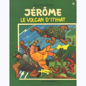 Jérôme : Tome 18, Le volcan d'Itihat