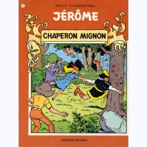 Les fabuleux voyages de Jérôme : Tome 8, Chaperon mignon
