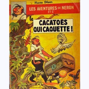 Les Aventures de Néron et Cie : Tome 21, Cacatoès qui Caquete !
