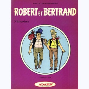 Robert et Bertrand, 3 histoires