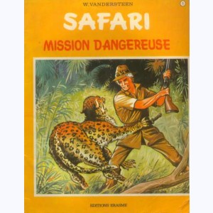 Safari : Tome 1, Mission dangereuse