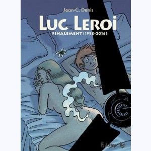 Luc Leroi, Finalement (1998-2016)