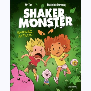 Shaker Monster : Tome 4, Bivouac attack !