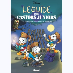 Le Guide des Castors Juniors : Tome 2, Histoires en pleine nature