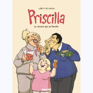Priscilla, On choisit pas sa famille