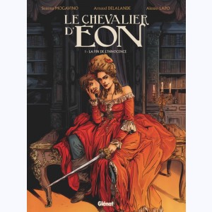 Le Chevalier d'Eon (Lapo) : Tome 1, La fin de l'innocence