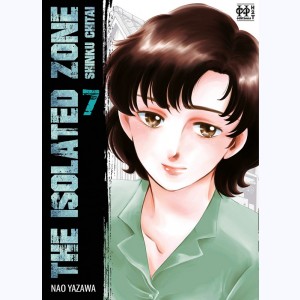 The Isolated Zone : Tome 7