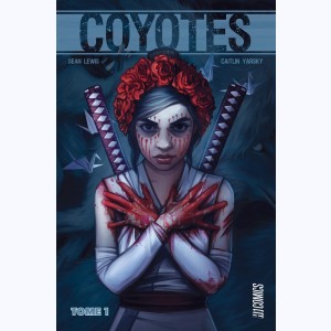 Coyotes : Tome 1