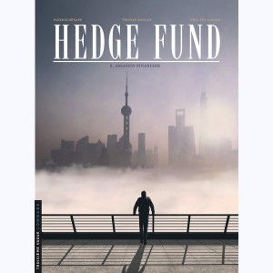 Hedge Fund : Tome 6, Assassin financier