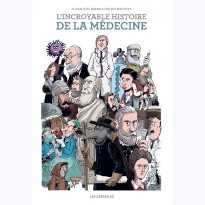 L'incroyable histoire..., L'incroyable histoire de la médecine