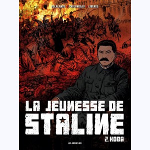 La Jeunesse de Staline : Tome 2, Koba