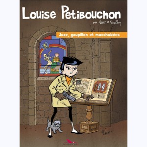 Louise Petibouchon : Tome 2, Jazz, goupillon et macchabées