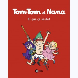 Tom-Tom et Nana : Tome 12, Et que ça saute !