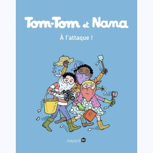 Tom-Tom et Nana : Tome 28, A l'attaque !