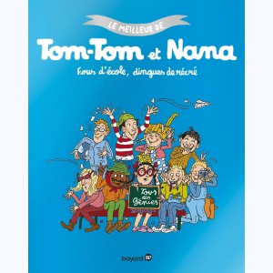 Le meilleur de Tom-Tom et Nana : Tome 2, Fous d'école, dingues de recré
