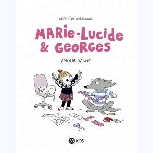 Marie-Lucide et Georges : Tome 1, Amour vache