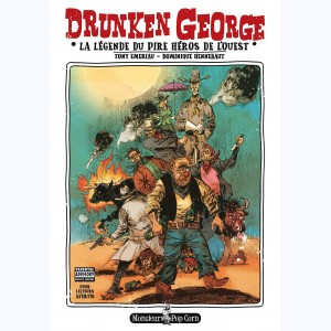 Drunken George, La légende du pire héros de l'Ouest