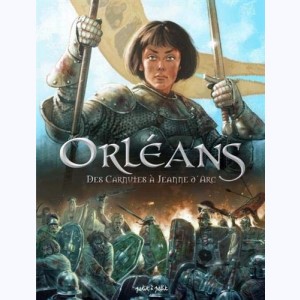 Orléans, Des Carnutes à Jeanne d'Arc