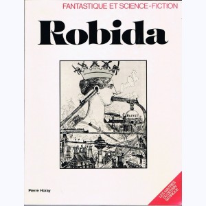 Les Maîtres du dessin satirique, Robida - fantastique et science-fiction