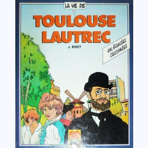 La vie de..., Toulouse Lautrec