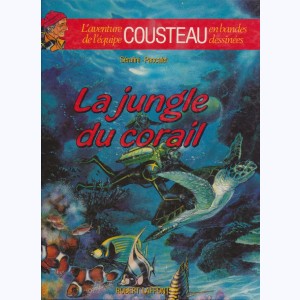 L'aventure de l'équipe Cousteau en bandes dessinées : Tome 2, La jungle du corail : 