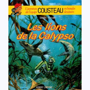 L'aventure de l'équipe Cousteau en bandes dessinées : Tome 5, Les lions de la Calypso