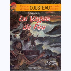 L'aventure de l'équipe Cousteau en bandes dessinées : Tome 7, Le Mystère de l'Atlantide 2 - La Vague de Feu