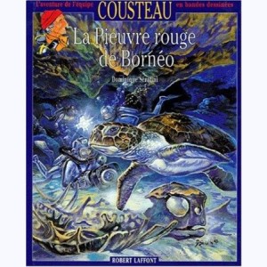 L'aventure de l'équipe Cousteau en bandes dessinées : Tome 16, La pieuvre rouge de Bornéo