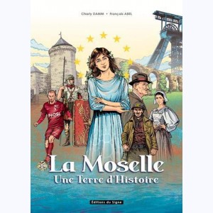 La Moselle, Une terre d'histoire