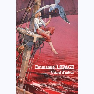 Carnet d'Auteur, Emmanuel Lepage : 