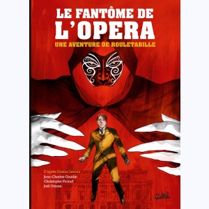 Une aventure de Rouletabille : Tome 3, Le Fantôme de l'Opéra