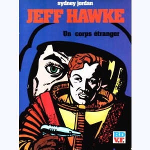 Jeff Hawke : Tome 5, Un corps étranger