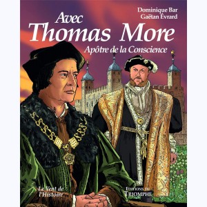 Avec Thomas More, Apôtre de la conscience