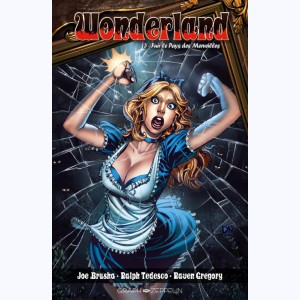 Wonderland : Tome 3, S'enfuir du pays des merveilles