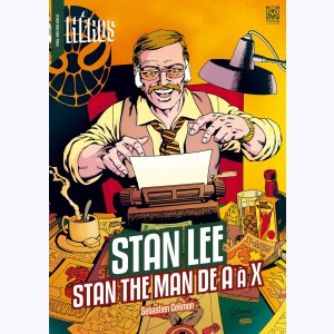 Stan Lee, Stan the man de A à X