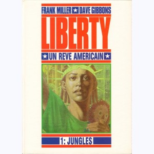 Liberty - un rêve américain : Tome 1, Jungles