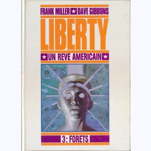 Liberty - un rêve américain : Tome 3, Forêts
