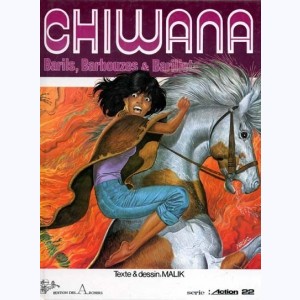 Chiwana : Tome 2, Barils, Barbouzes & Barillets