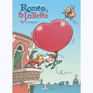 Les Amours compliquées de Roméo & Juliette, Intégrale