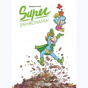 Super Environman : Tome 1