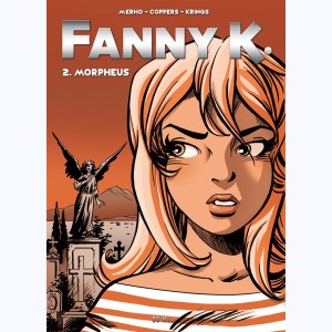 Fanny K. : Tome 2, Morpheus