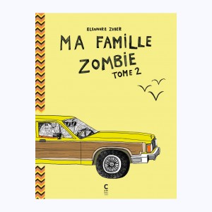 Ma famille zombie : Tome 2
