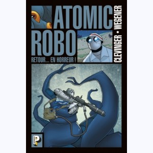Atomic Robo : Tome 3, Retour en horreur