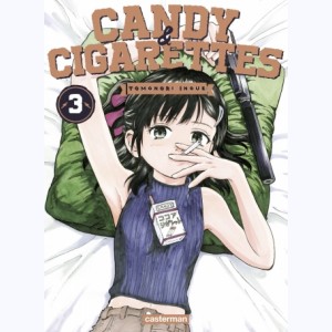 Candy & Cigarettes : Tome 3