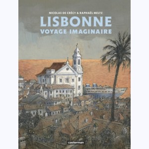 Lisbonne, voyage imaginaire