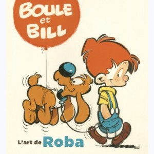 Boule & Bill, l'art de Roba