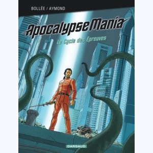 Apocalypse Mania : Tome 2, Intégrale - le cycle des épreuves