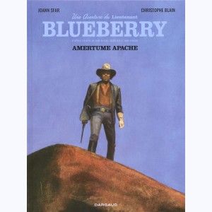 Une aventure du Lieutenant Blueberry : Tome 1, Amertume Apache
