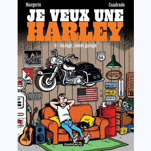 Je veux une Harley : Tome 6, Garage, Sweet Garage